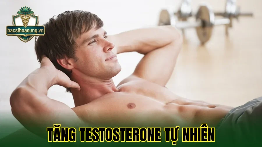 Tăng Testosterone Tự Nhiên