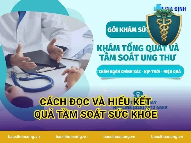 Cách đọc và hiểu kết quả tầm soát sức khỏe